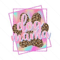 happy leopard footprint dog mama life png