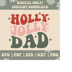 Holly Jolly Dad Svg Pdf Dxf Eps, Holly Jolly Dad Png, Jolly Dad Svg, Jolly Dad Png, Christmas Vibes, Holly Jolly Svg, Ho