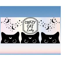 Crazy Cat Lady Svg Libbey Glass Wrap Svg, Halloween Witchy Black Cat Mom 16oz Libby Can Beer Jar Full Wrap cup svg files