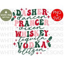 Dasher Dancer Prancer Vixen Whiskey PNG, Funny Christmas SVG, Retro Christmas PNG, Holiday Sublimation, Christmas Cricut