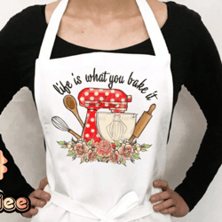 life is what you bake sublimation png design 116