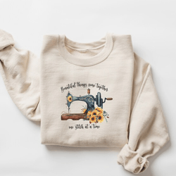 sunflower sewing machine sweatshirt, sewing lover sweater, beautiful things come together, quilting crafter tee, flower