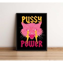 pussy power poster, funny cat poster, cat lover