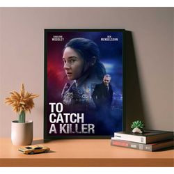 to catch a killer movie poster, high quality