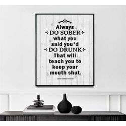always do sober | vintage poem print |