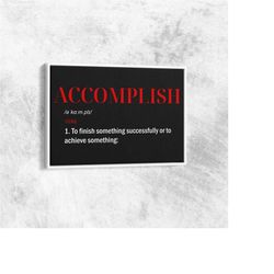 accomplish quote print, canvas art, wall art canvas, accomplish canvas poster, custom wall hanging, success art, workpla