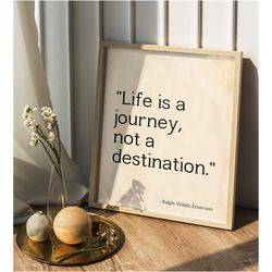 ralph waldo emerson quote, life is a journey,