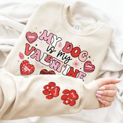 my dog is my valentine shirt png, this dog mom wears her heart on her sleeve png, dog paw png, custom dog name shirt png