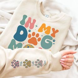 in my dog mom era png, name on sleeves png, dog paw png, custom dog name shirt png, dog mama png, dog mom era
