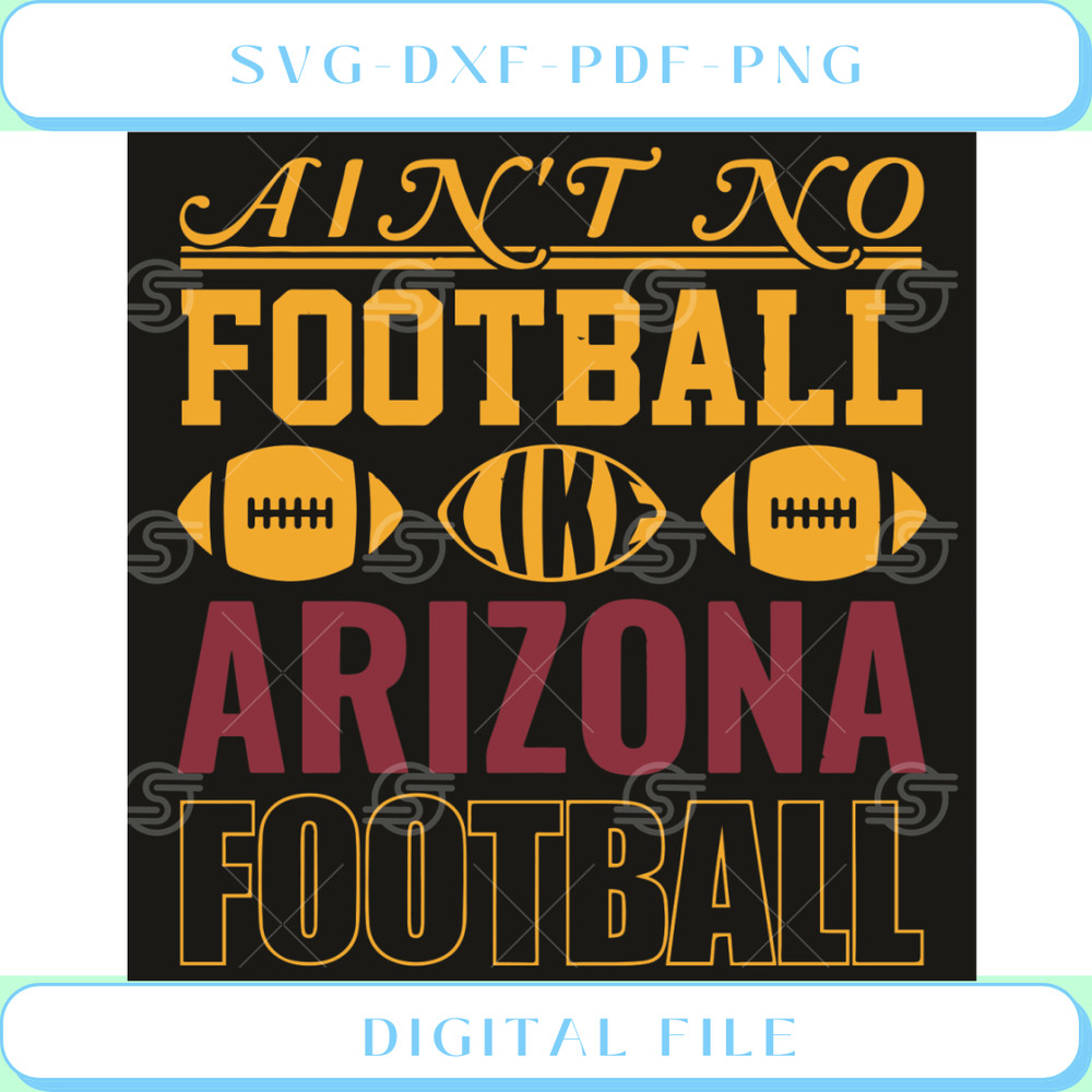 Aint No Football Like Arizona Football Svg Sport Svg.jpg