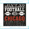 Aint No Football Like Chicago Football Svg Sport Svg.jpg
