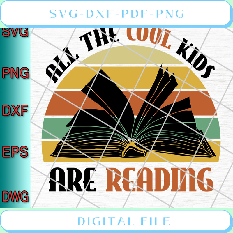 All The Cool Kids Are Reading Svg Png Eps Dxf - Svgtrendingshop.jpg