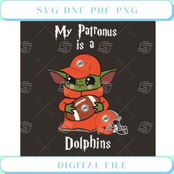 baby yoda my patronus is a dolphins svg sport svg