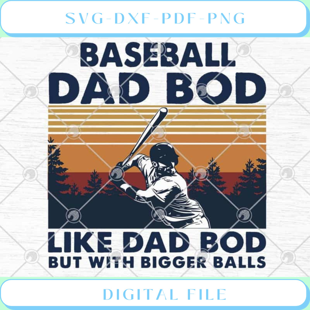Baseball Dad Bod Like Dad Bod But With Bigger Balls SVG PNG EPS DXF - Svgtrendingshop.jpg