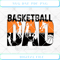 Basketball Dad Funny Father's Day Basketball Lovers SVG PNG EPS DXF Cr - Svgtrendingshop.jpg