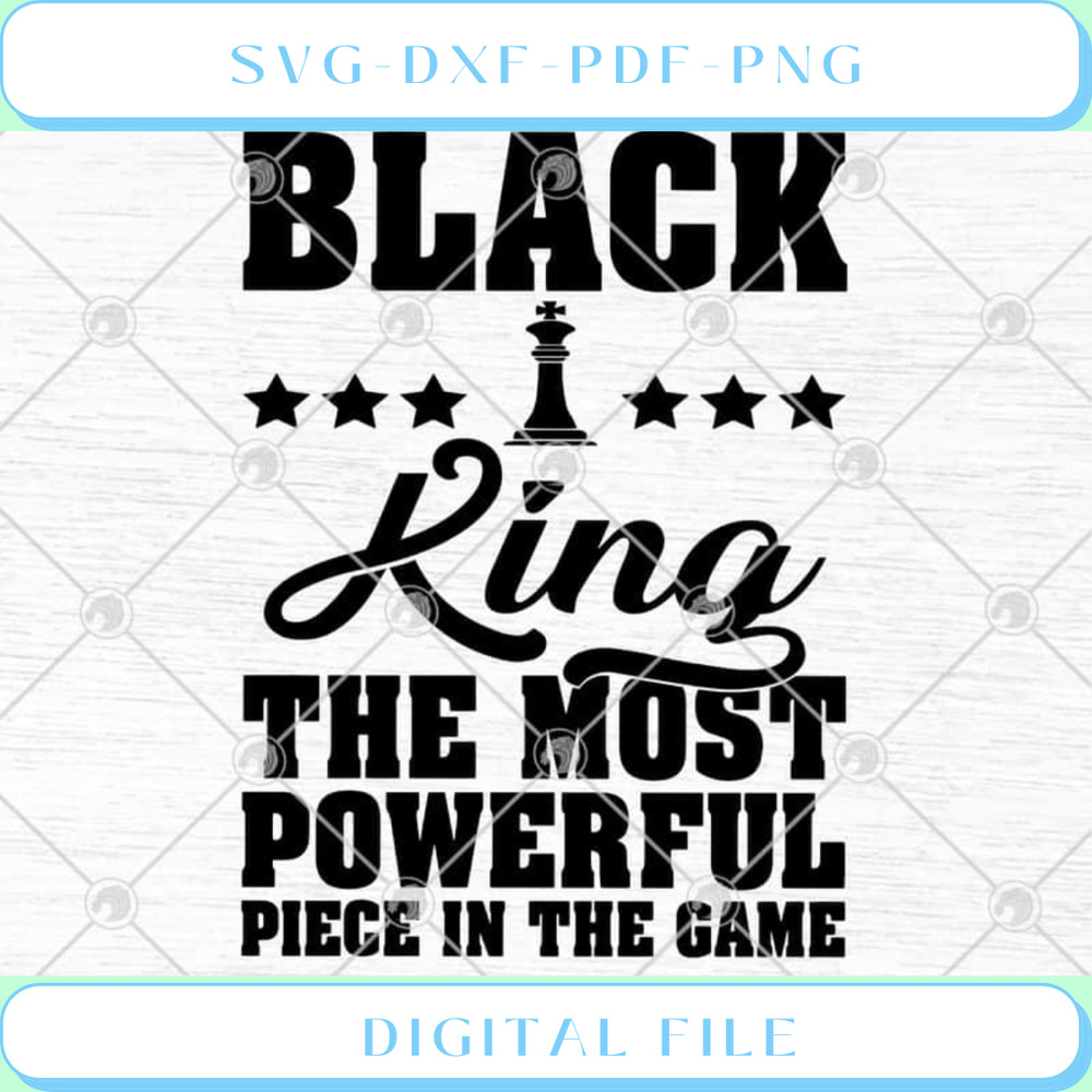 Chess Black King The Most Powerful Piece In The Game SVG PNG EPS DXF - Svgtrendingshop.jpg