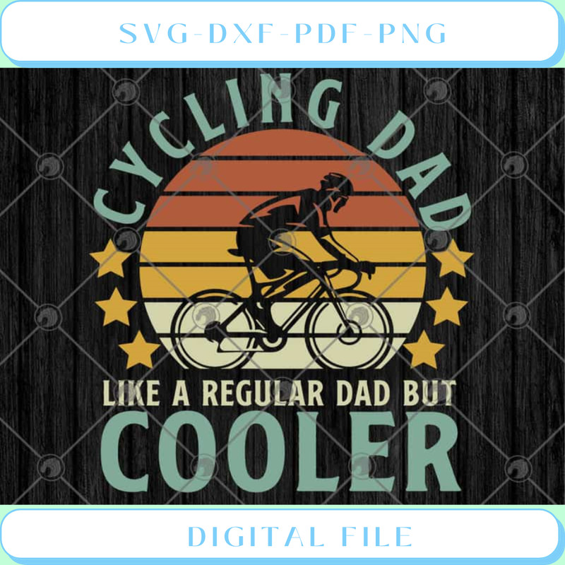 Cycling Dad Like A Regular Dad But Cooler Vintage Father's Day SVG PNG - Svgtrendingshop.jpg