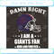 Damn Right I Am A Giants Fan Now And Forever Svg Sport Svg.jpg