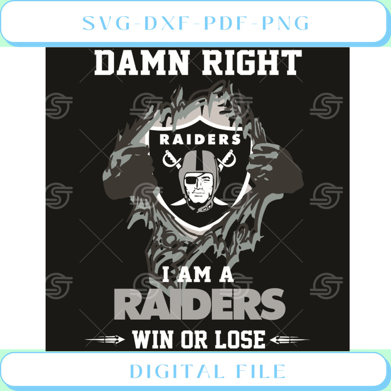 Damn Right I Am A Raiders Win or Lose Svg Sport Svg.jpg
