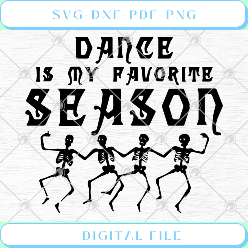 Dance Is My Favorite Season SVG PNG DXF EPS .jpg