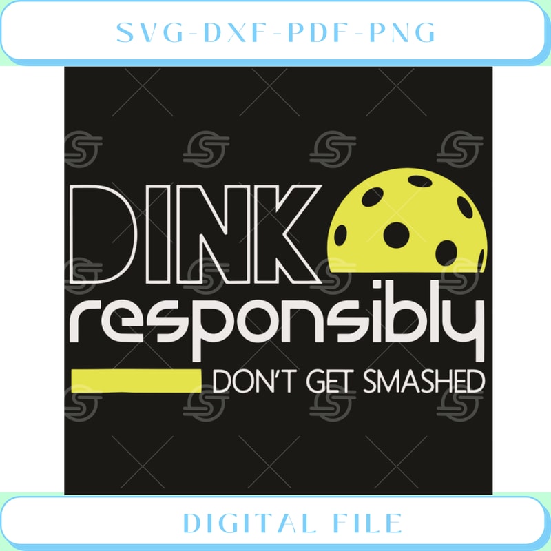 Dink Responsibly Do Not Get Smashed Svg Sport Svg, Pickleball Svg.jpg