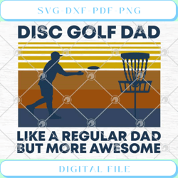 disc golf dad like a regular dad but more awesome vintage father's day