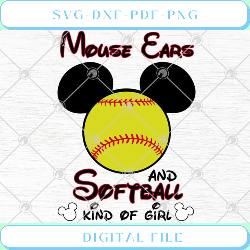 Disney Mickey Mouse Ears And Softball Kind Of Girl SVG PNG EPS DXF  - Svgtrendingshop.jpg
