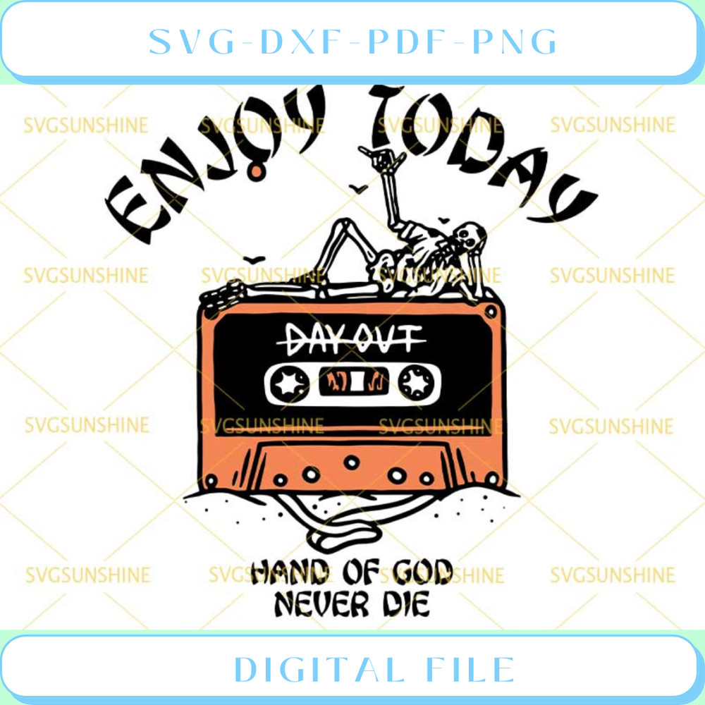 Enjoy Today Hand Of God Never Die Svg Skeleton Halloween Svg.jpg