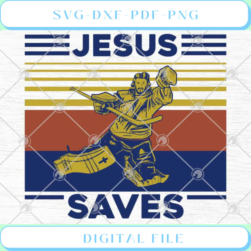 Hockey Jesus Saves Funny Hockeyer SVG PNG EPS DXF Cutting File Cricut.jpg