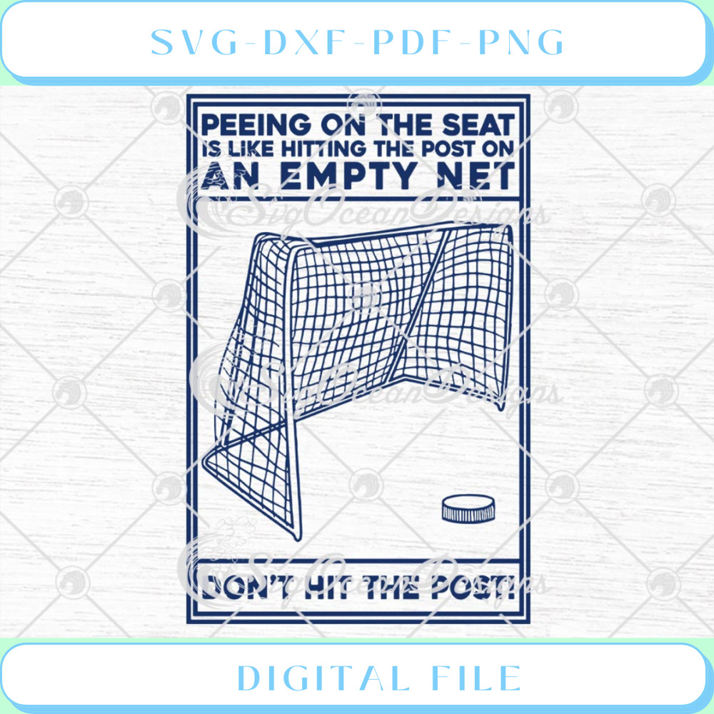 Hockey Peeing On The Seat Is Like Hitting The Post On An Empty Net Don.jpg
