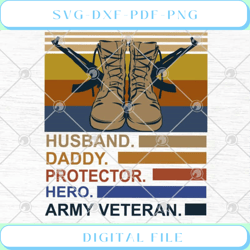 husband daddy protector hero army veteran vintage father's day svg png