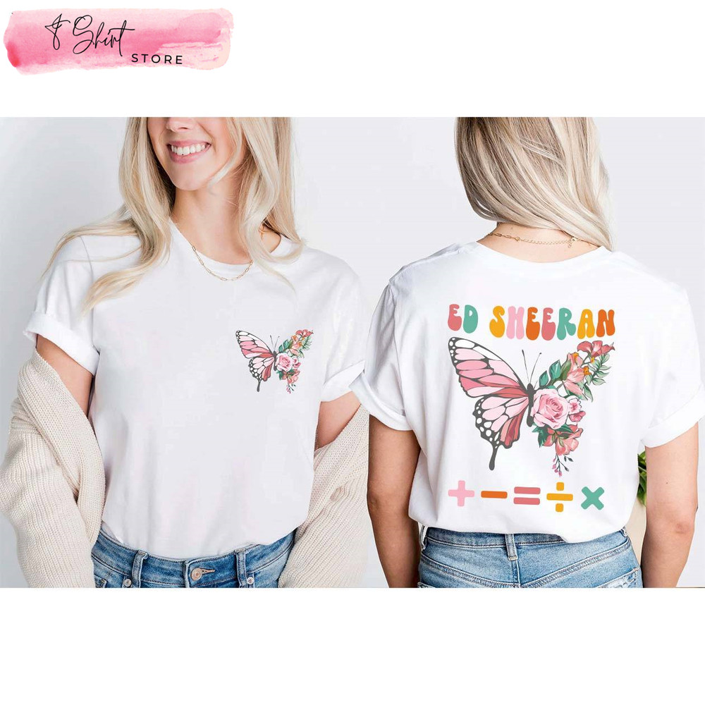 Ed Sheeran Butterfly Shirt 2 Sides Mathematics Tour - Happy Place for Music Lovers.jpg