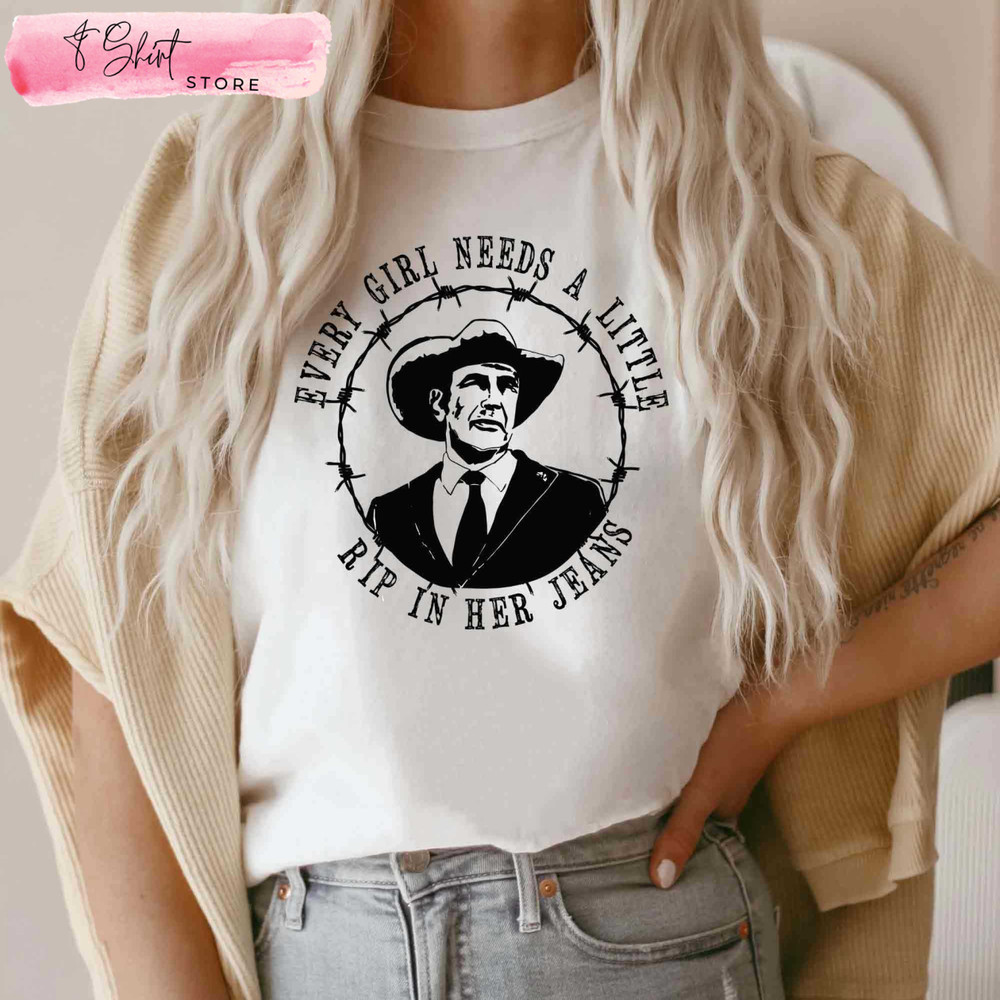 Every Girl Needs A Little Rip In Her Jeans Yellowstone Shirts Rip Gifts for Yellowstone Fan - Happy Place for Music Lovers.jpg