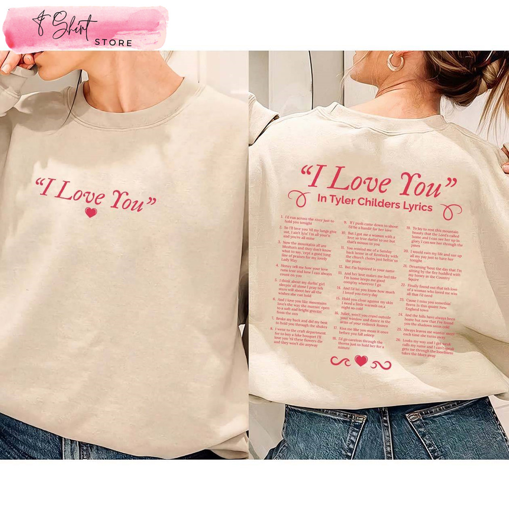 I Love You in Tyler Childers's Lyrics Shirt Country Music Lover Gift - Happy Place for Music Lovers.jpg