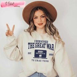 i survived the great war ts eras tour sweatshirt funny taylor swift shirt, custom shirt