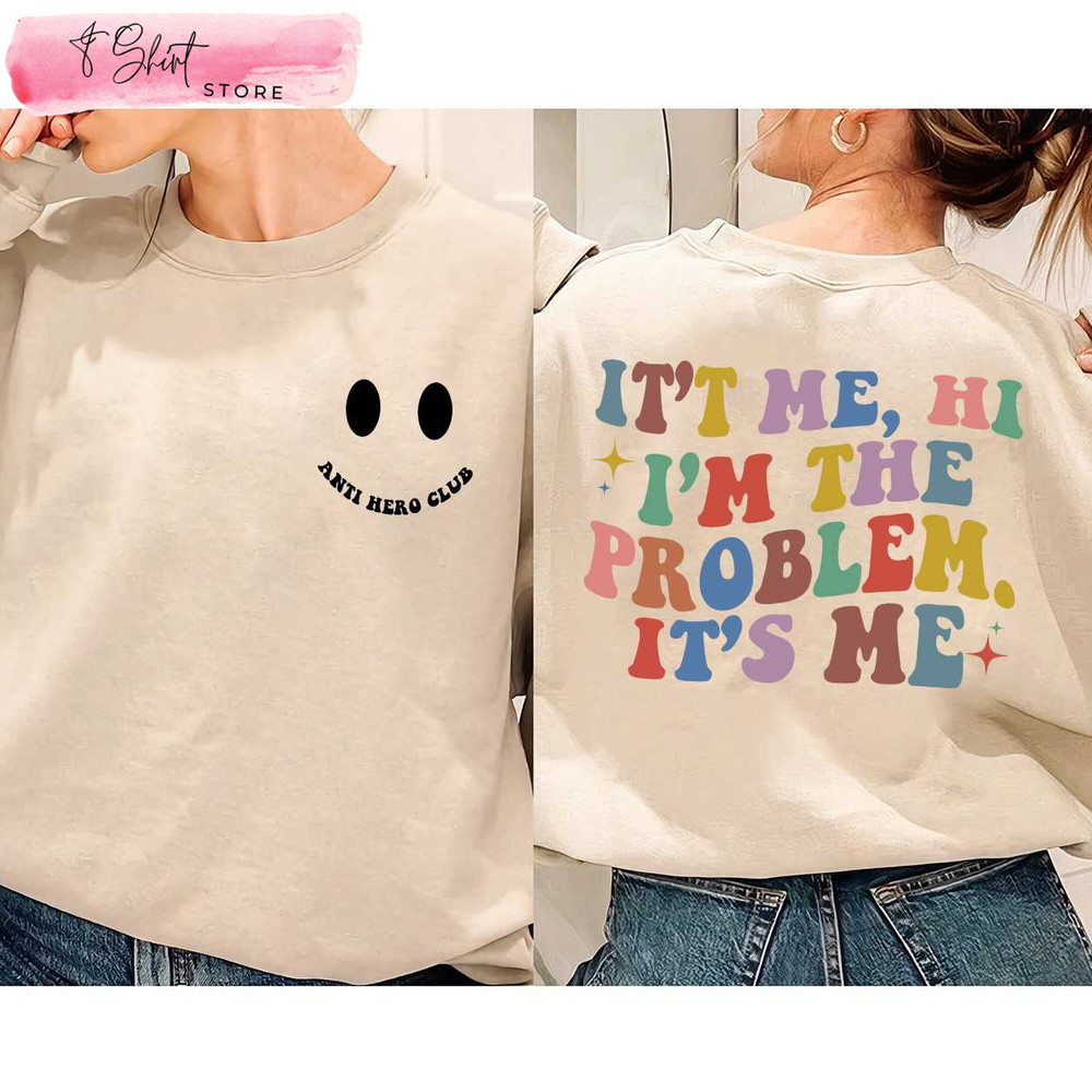 It's Me Hi I'm The Problem Sweatshirt Taylor Swift Midnights Gift - Happy Place for Music Lovers.jpg