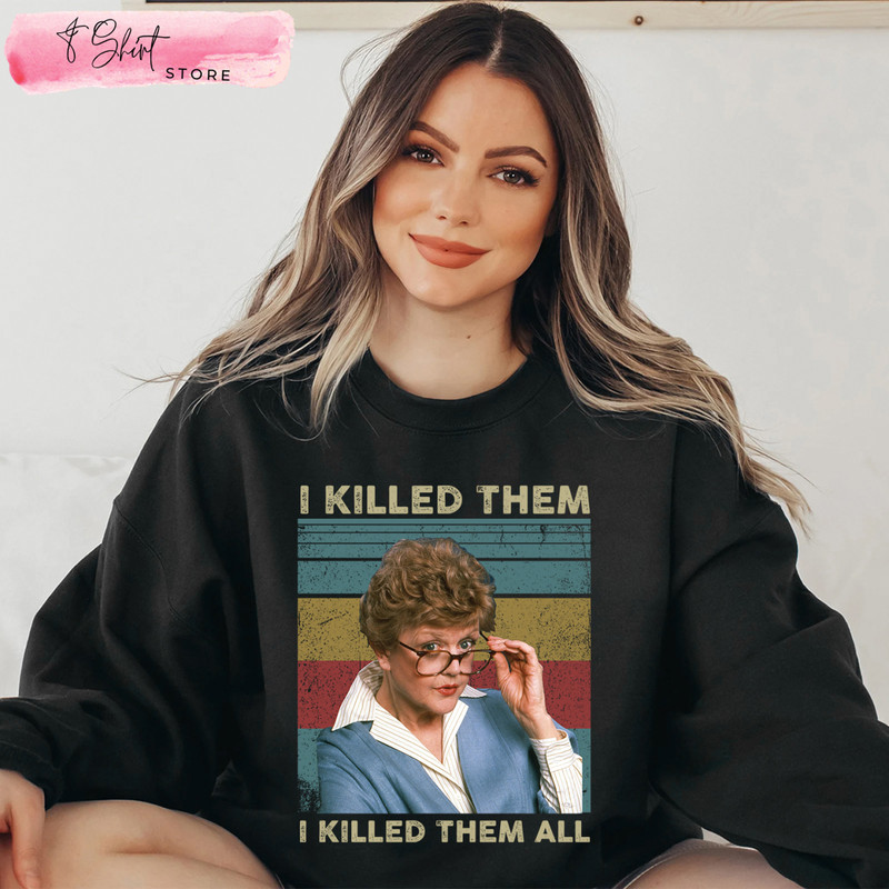 Jessica Fletcher I Killed Them I Killed Them Shirt, Murder She Wrote Fan Gift, Angela Lansbury - Happy Place for Music Lovers.jpg