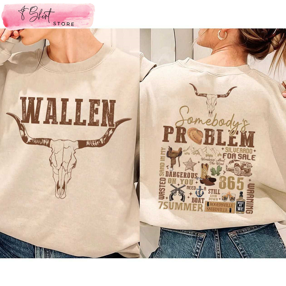 Morgan Wallen Somebody's Problem Shirt Printed 2 Sides Country Music Merch - Happy Place for Music Lovers.jpg