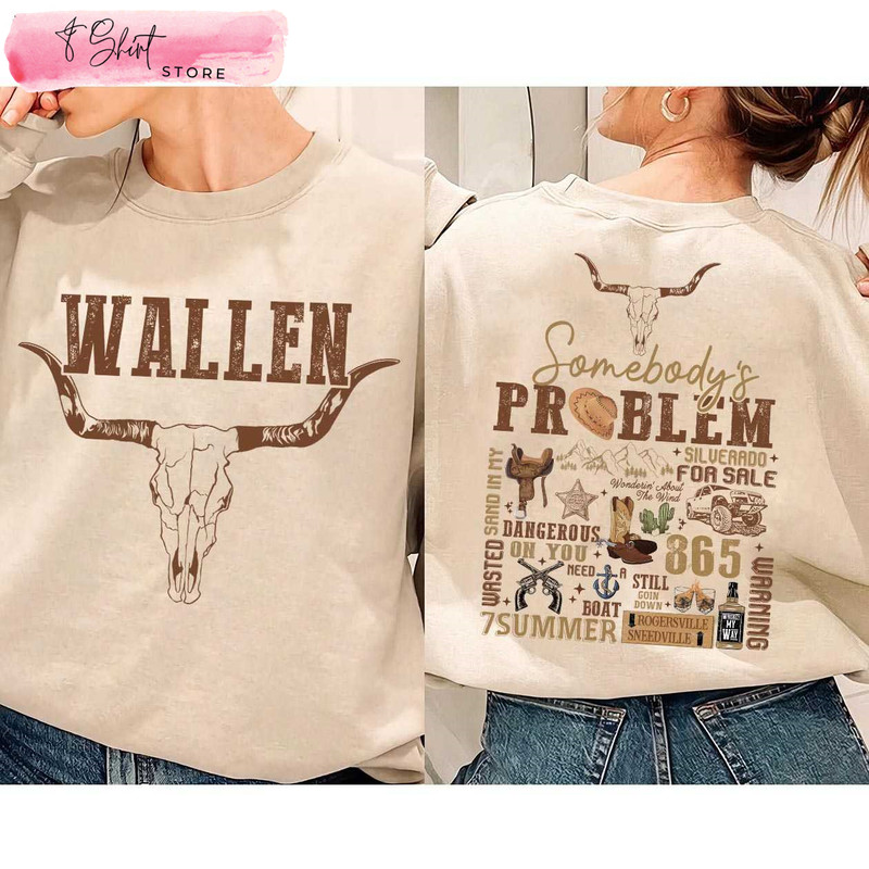 Morgan Wallen Somebody's Problem Shirt Printed 2 Sides Country Music Merch - Happy Place for Music Lovers.jpg