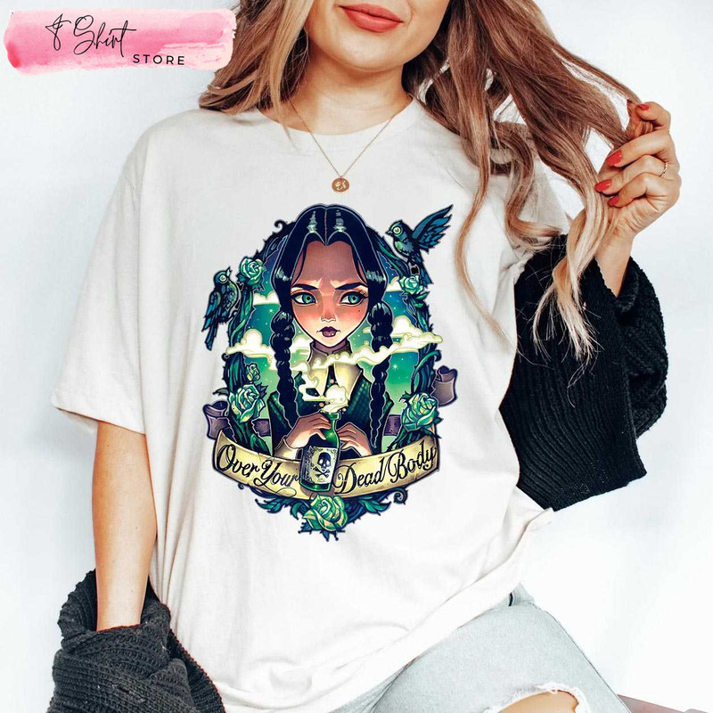 Over Your Dead Body Addams TShirt Gift for Wednesday Gift - Happy Place for Music Lovers.jpg