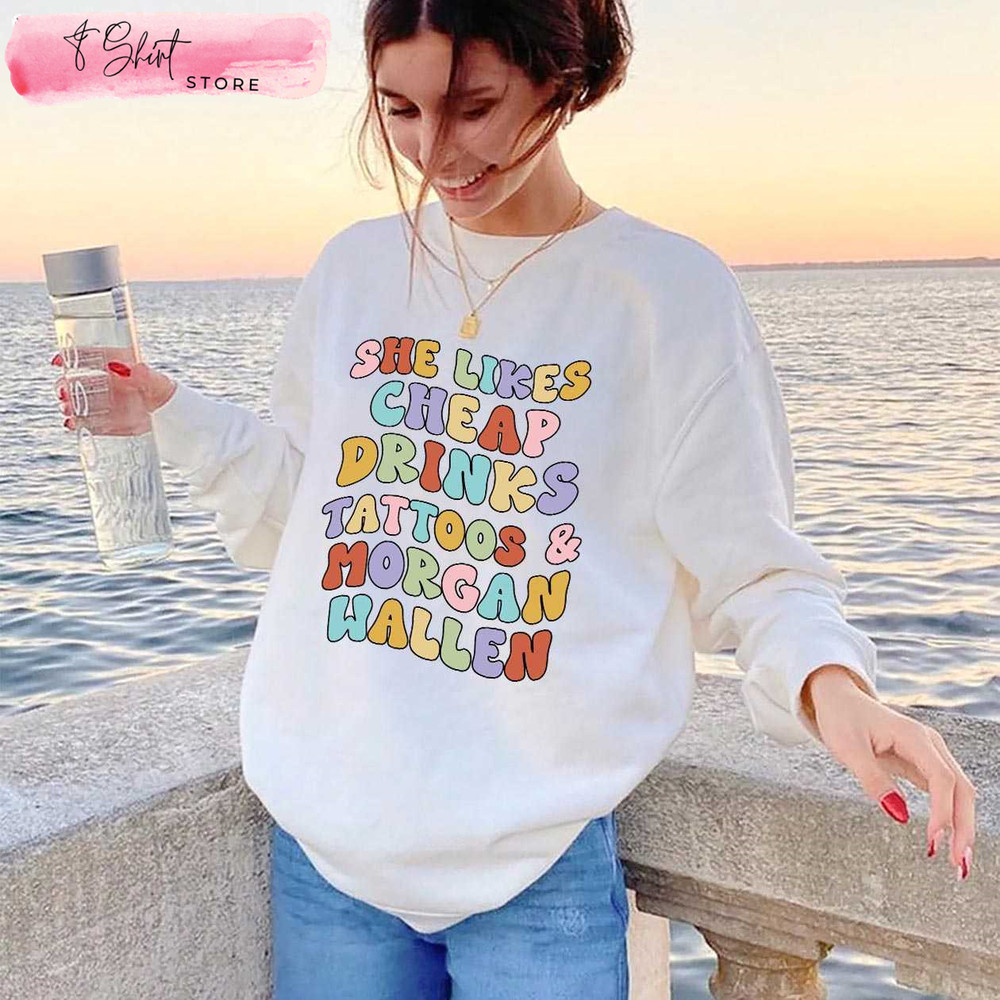 She likes Cheap Drinks Tattoos Shirt Morgan Wallen Tour Merch - Happy Place for Music Lovers.jpg