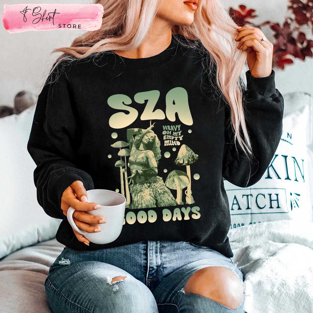 SZA Good Days SZA T Shirt Song Gift for Fans - Happy Place for Music Lovers.jpg