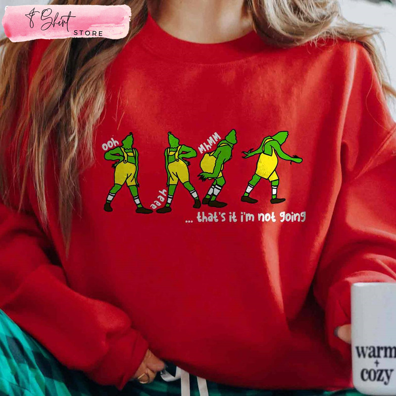 That's It I'm Not Going Grinch Sweatshirt, Womens Disney Christmas Shirts, Grinch Gifts - Happy Place for Music Lovers.jpg