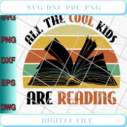 all the cool kids are reading svg png eps dxf