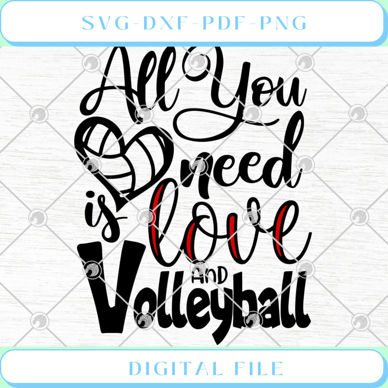 All You Need Is Love And Volleyball SVG PNG - Svgtrendingshop.jpg