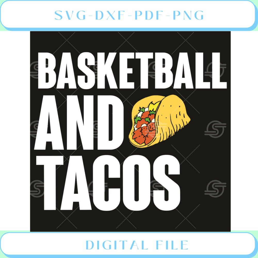 Basketball And Tacos Svg Sport Svg, Basketball Svg, Tacos Svg.jpg
