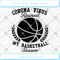 Corona Virus Ruined My Basketball Season SVG PNG DXF EPS .jpg