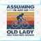 Cycling Assuming I'm Just An Old Lady Was Your First Mistake SVG PNG E.jpg