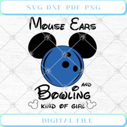 disney mickey mouse ears and bowling kind of girl svg png eps dxf cutt