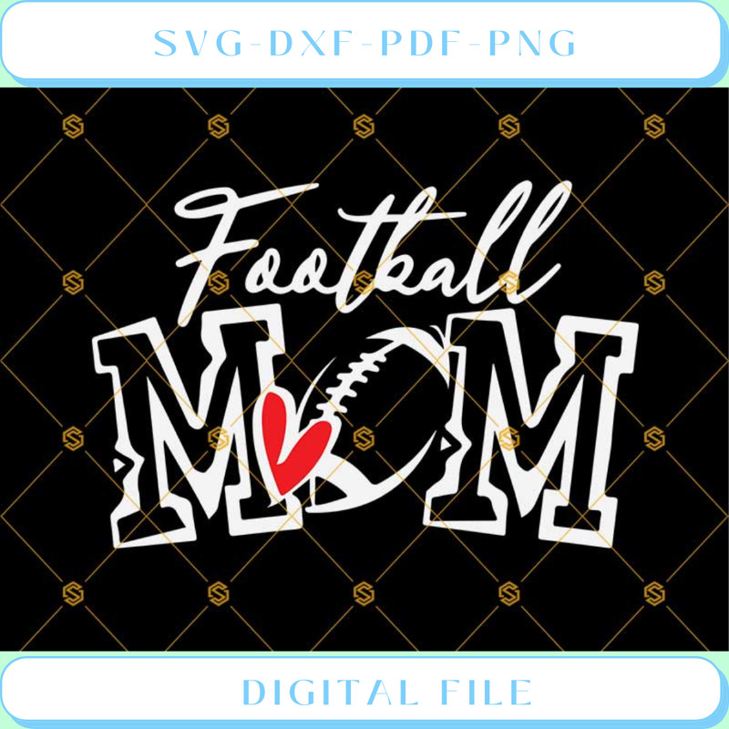 Football Mom Svg Dxf Eps Png Cut Files Clipart Cricut Silhouette.jpg